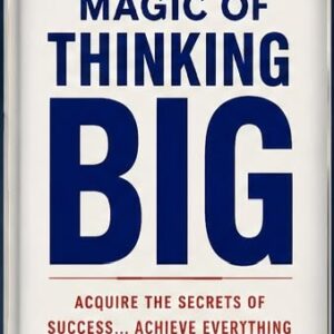 THE MAGIC OF THINKING BIG